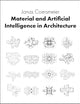 Material and Artificial Intelligence in Architecture