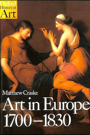 Art in Europe 1700-1830 (Oxford History of Art)