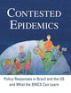 CONTESTED EPIDEMICS: POLICY RESPONSES IN BRAZIL AND THE US AND WHAT THE BRICS CAN LEARN