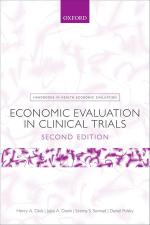Economic Evaluation in Clinical Trials (Handbooks in Health Economic Evaluation)