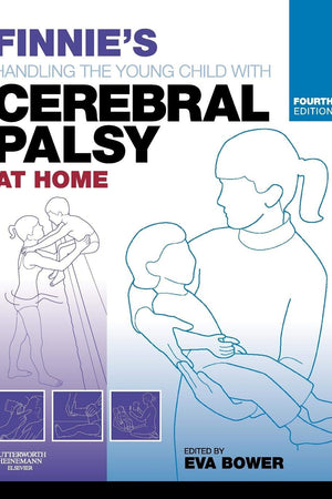 Finnie's Handling the Young Child with Cerebral Palsy at Home
