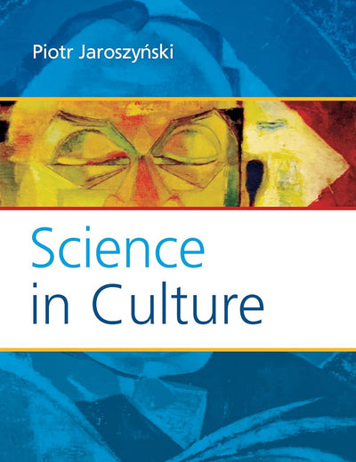 Science in Culture: Translated from the Polish by Hugh McDonald (Value Inquiry Book Series, 185)