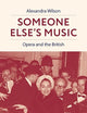 Someone Else's Music: Opera and the British