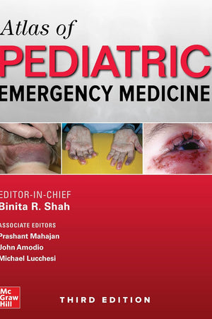 Atlas of Pediatric Emergency Medicine, Third Edition