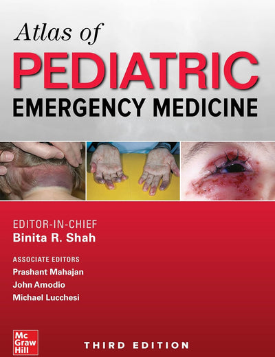 Atlas of Pediatric Emergency Medicine, Third Edition