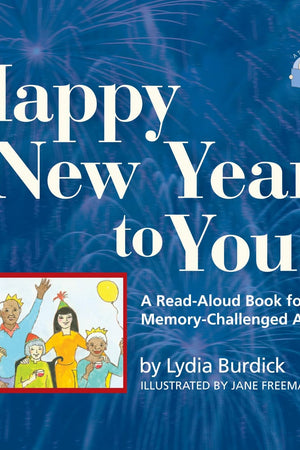 Happy New Year to You!: A Read-Aloud Book for Memory-Challenged Adults