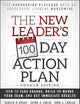 The New Leader's 100-Day Action Plan: How to Take Charge, Build or Merge Your Team, and Get Immediate Results