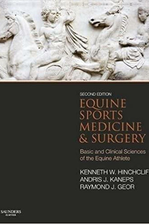 Equine Sports Medicine and Surgery: Basic and clinical sciences of the equine athlete
