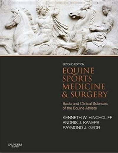 Equine Sports Medicine and Surgery: Basic and clinical sciences of the equine athlete