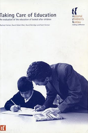 Taking Care of Education: An evaluation of the education of looked after children