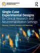 Single-Case Experimental Designs for Clinical Research and Neurorehabilitation Settings: Planning, Conduct, Analysis and Reporting (Neuropsychological Rehabilitation: A Modular Handbook)