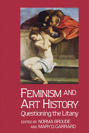 Feminism And Art History: Questioning The Litany (Icon Editions)