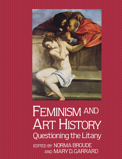 Feminism And Art History: Questioning The Litany (Icon Editions)