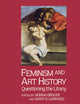 Feminism And Art History: Questioning The Litany (Icon Editions)