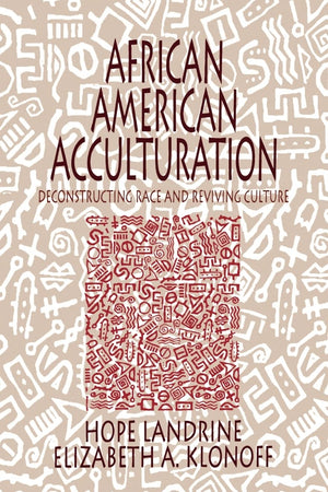 African American Acculturation: Deconstructing Race and Reviving Culture