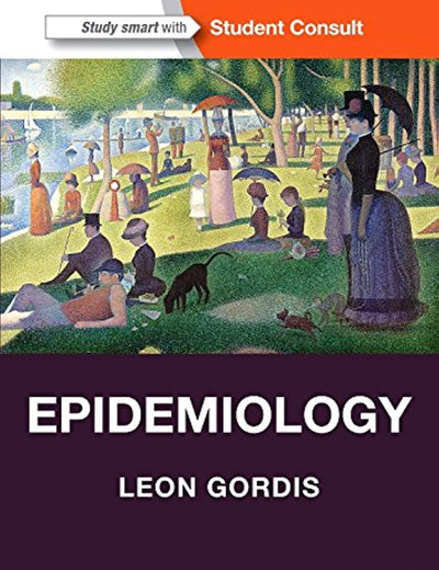 Epidemiology: with STUDENT CONSULT Online Access (Gordis, Epidemiology)