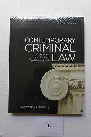 Contemporary Criminal Law: Concepts, Cases, and Controversies