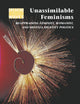 Unassimilable Feminisms: Reappraising Feminist, Womanist, and Mestiza Identity Politics (Breaking Feminist Waves)