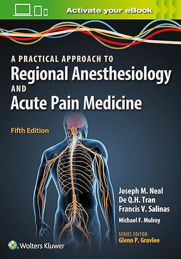 A Practical Approach to Regional Anesthesiology and Acute Pain Medicine