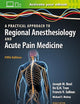 A Practical Approach to Regional Anesthesiology and Acute Pain Medicine