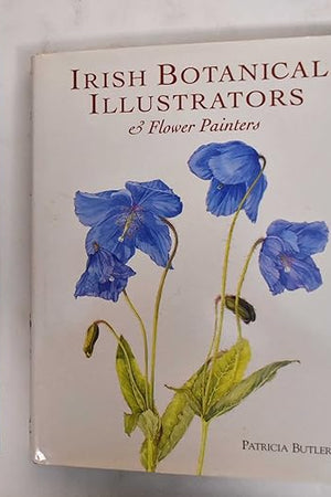 Irish Botanical Illustrators & Flower Painters