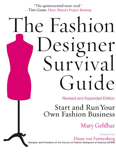 The Fashion Designer Survival Guide, Revised and Expanded Edition: Start and Run Your Own Fashion Business