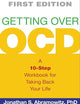 Getting Over OCD, First Edition: A 10-Step Workbook for Taking Back Your Life (The Guilford Self-Help Workbook Series)