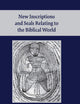 New Inscriptions and Seals Relating to the Biblical World (Society of Biblical Literature Archaeology and Biblical Studies)