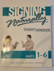 Signing Naturally: Student Workbook Units 1-6 (BOOK ONLY)