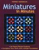Miniatures in Minutes: 24 Paper-Pieced Projects - Complete Your Quilt with a Single Foundation