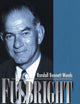Fulbright: A Biography
