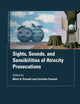 Sights, Sounds, and Sensibilities of Atrocity Prosecutions (Studies in International Criminal Law, 6)
