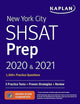 New York City SHSAT Prep 2020 & 2021: 3 Practice Tests + Proven Strategies + Review (Kaplan Test Prep NY)