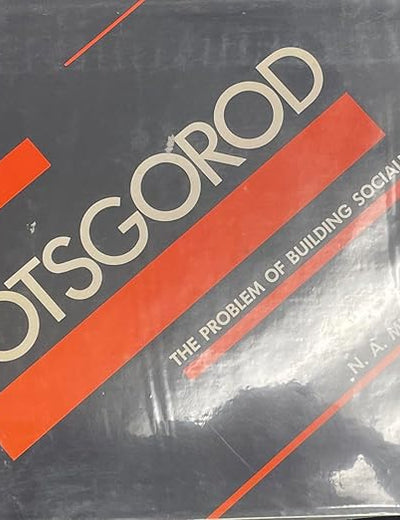 Sotsgorod: The Problem of Building Socialist Cities