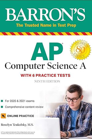 AP Computer Science A: With 6 Practice Tests (Barron's Test Prep)