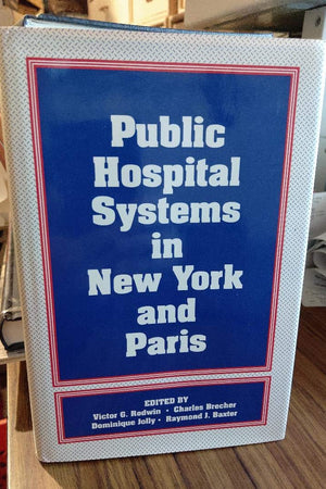 Public Hospital Systems in New York and Paris
