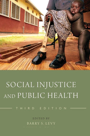 Social Injustice and Public Health