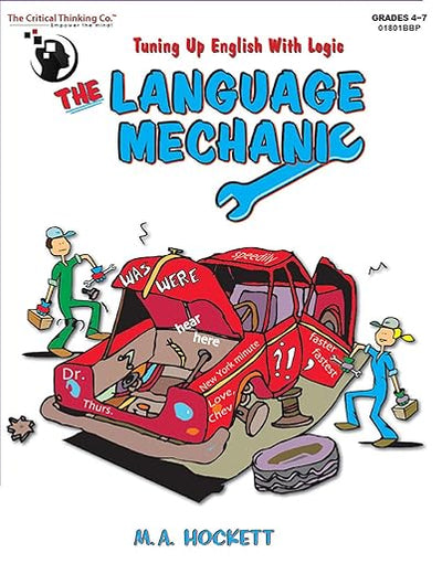 The Language Mechanic: Tuning Up English With Logic, Grades 4-7