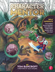 Character Mentor: Learn by Example to Use Expressions, Poses, and Staging to Bring Your Characters to Life