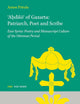 ʿAḇdīšōʿ of Gazarta: Patriarch, Poet and Scribe: East Syriac Poetry and Manuscript Culture of the Ottoman Period (Texts and Studies in Eastern Christianity, 39)