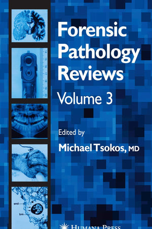 Forensic Pathology Reviews Vol 3