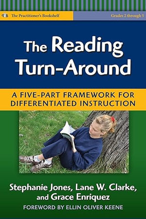 The Reading Turn-Around: A Five-Part Framework for Differentiated Instruction (Grades 2-5) (Language and Literacy Series)