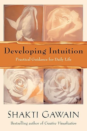 Developing Intuition: Practical Guidance for Daily Life