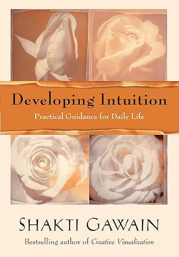 Developing Intuition: Practical Guidance for Daily Life