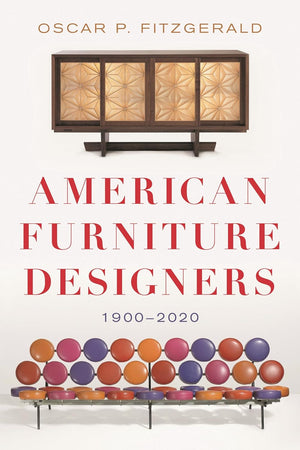 American Furniture Designers: 1900-2020