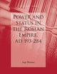 Power and Status in the Roman Empire, AD 193-284 (Impact of Empire, 12)