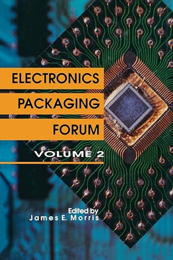 Electronics Packaging Forum: Volume Two