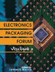 Electronics Packaging Forum: Volume Two