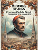 Memoirs of Jean Francois Paul de Gondi, Cardinal de Retz - Complete