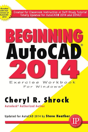 Beginning AutoCAD® 2014 (Volume 1)